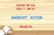Bài tập Anđehit, Xeton: Giải bài tập 1, 2, 3, 4, 5, 6, 7, 8, 9 trang 203, 204 SGK Hóa 11 bài 44